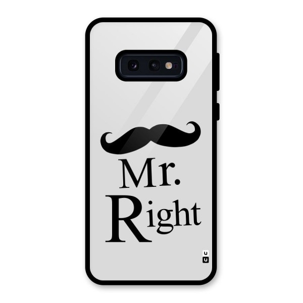 Mr. Right. Glass Back Case for Galaxy S10e