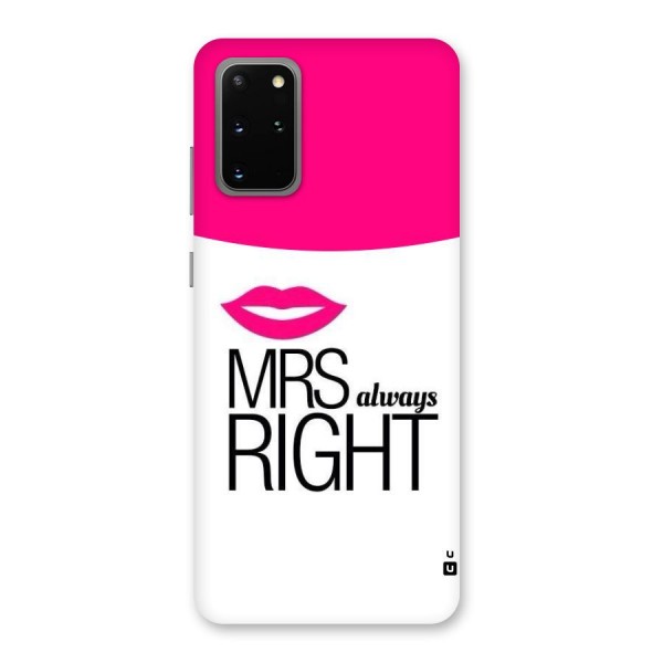 Mrs always right Back Case for Galaxy S20 Plus