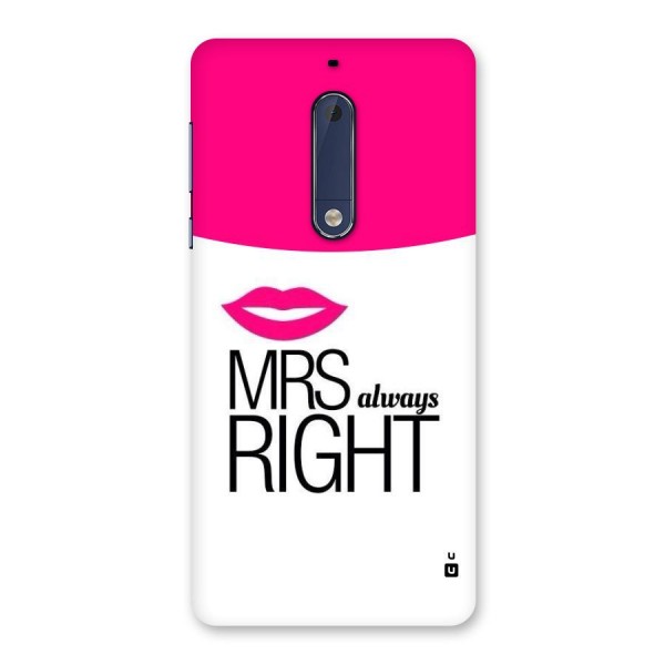 Mrs always right Back Case for Nokia 5