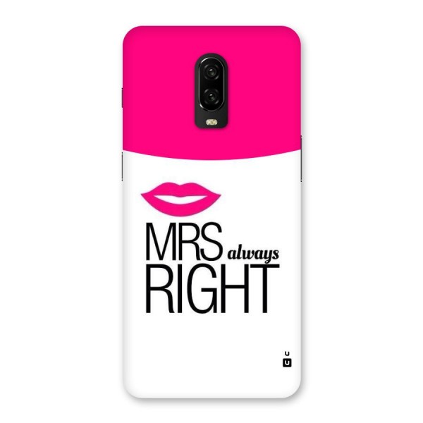 Mrs always right Back Case for OnePlus 6T