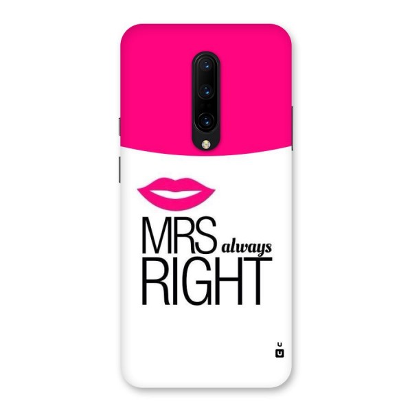 Mrs always right Back Case for OnePlus 7 Pro