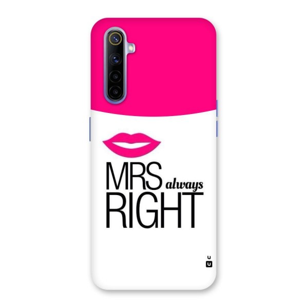 Mrs always right Back Case for Realme 6