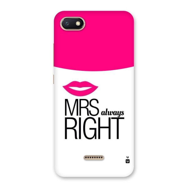 Mrs always right Back Case for Redmi 6A