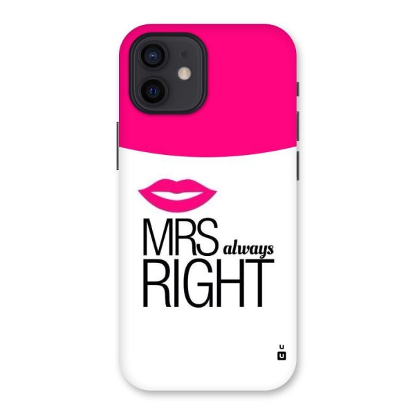 Mrs always right Back Case for iPhone 12