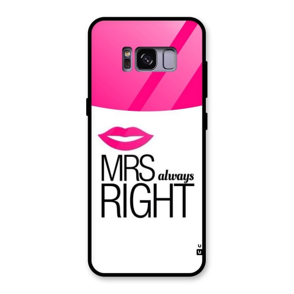 Mrs always right Glass Back Case for Galaxy S8