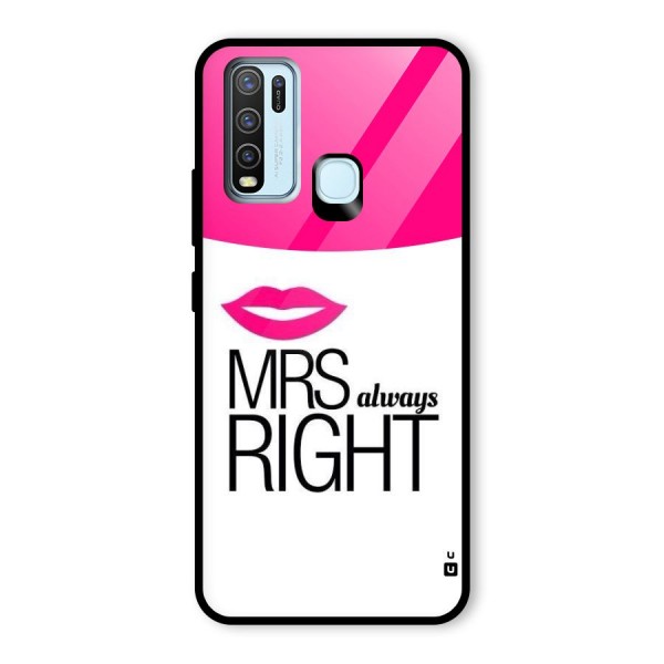 Mrs always right Glass Back Case for Vivo Y30