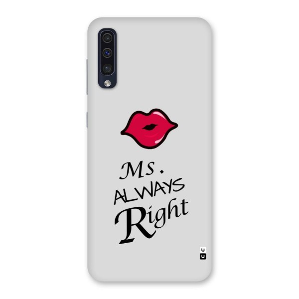 Ms. Always Right. Back Case for Galaxy A50