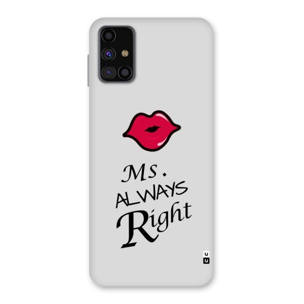 Ms. Always Right. Back Case for Galaxy M31s