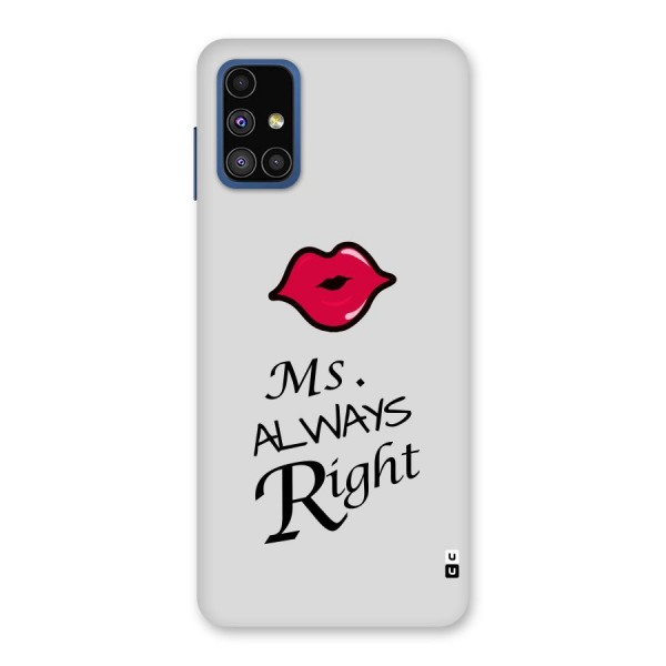 Ms. Always Right. Back Case for Galaxy M51