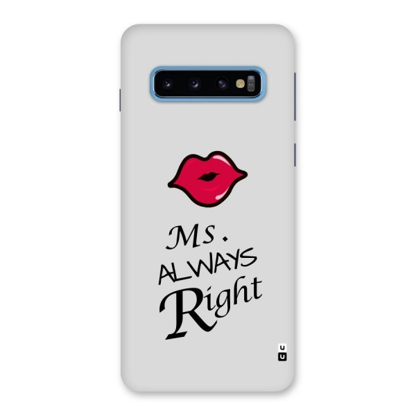 Ms. Always Right. Back Case for Galaxy S10