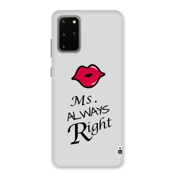 Ms. Always Right. Back Case for Galaxy S20 Plus