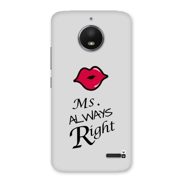 Ms. Always Right. Back Case for Moto E4