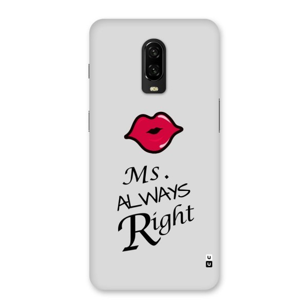 Ms. Always Right. Back Case for OnePlus 6T