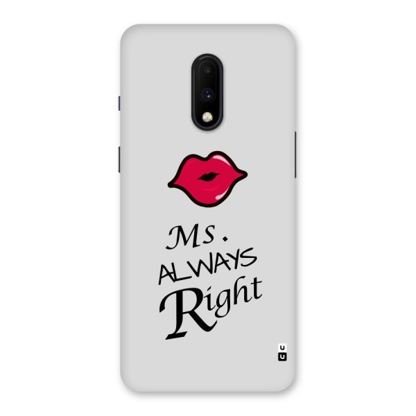 Ms. Always Right. Back Case for OnePlus 7