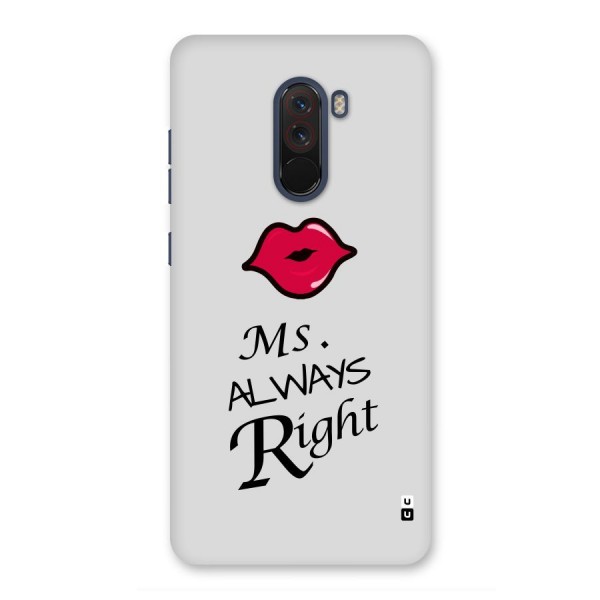 Ms. Always Right. Back Case for Poco F1