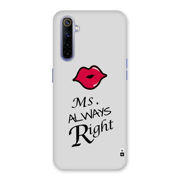 Ms. Always Right. Back Case for Realme 6