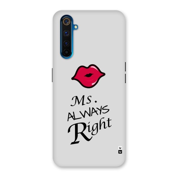 Ms. Always Right. Back Case for Realme 6 Pro