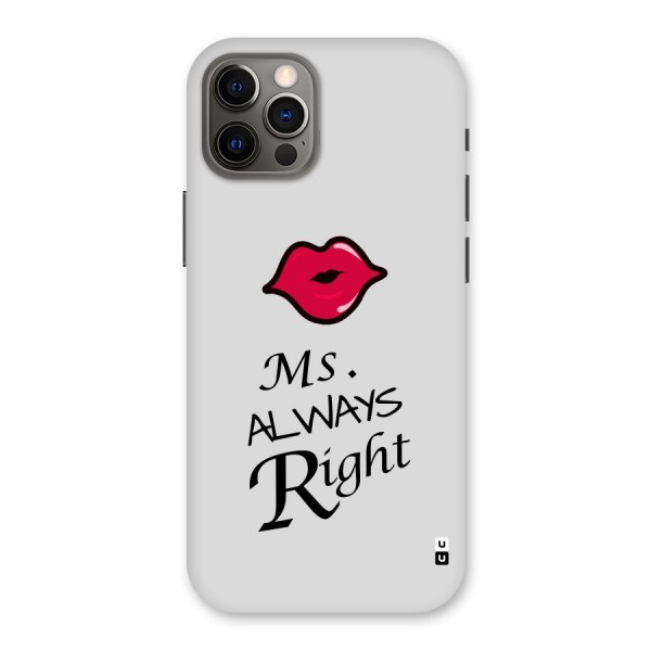 Ms. Always Right. Back Case for iPhone 12 Pro