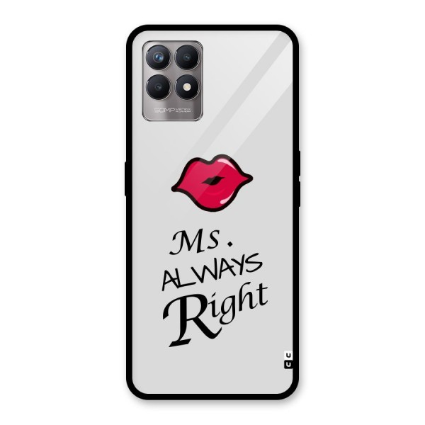 Ms. Always Right. Glass Back Case for Realme 8i