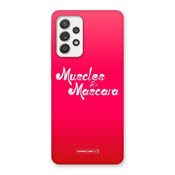 Muscles and Mascara Back Case for Galaxy A52