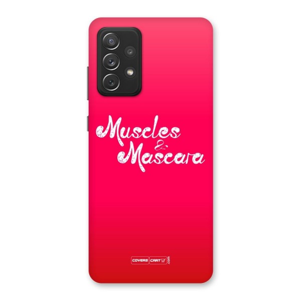 Muscles and Mascara Back Case for Galaxy A72