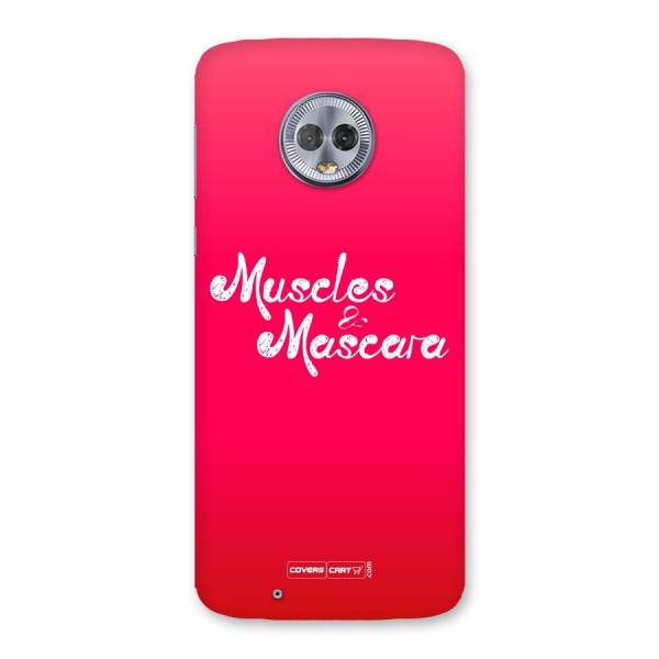 Muscles and Mascara Back Case for Moto G6