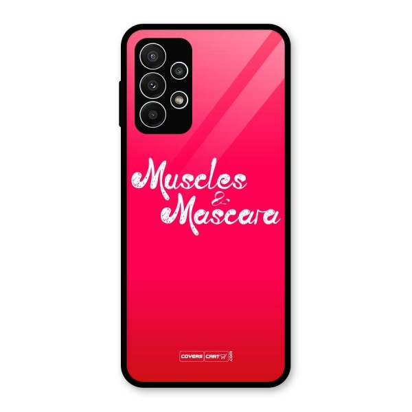 Muscles and Mascara Glass Back Case for Galaxy A23