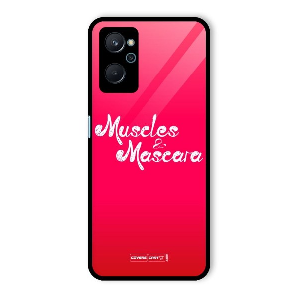 Muscles and Mascara Glass Back Case for Realme 9i