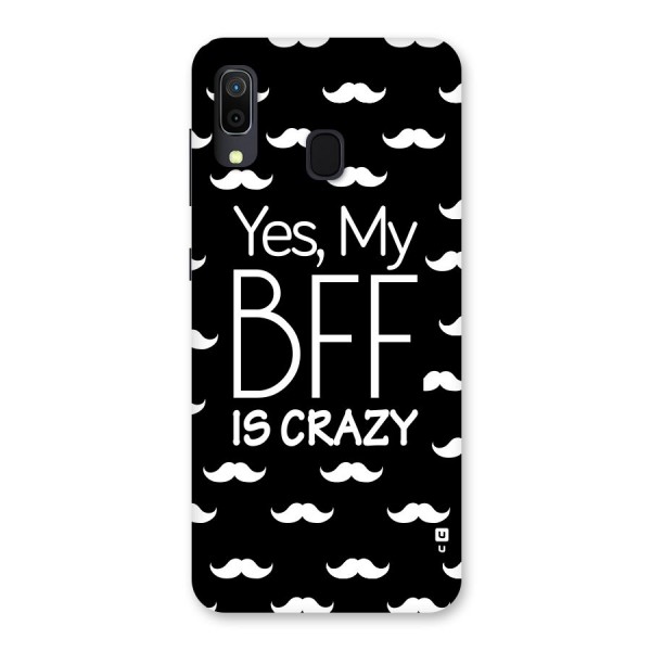 My Bff Is Crazy Back Case for Galaxy A20