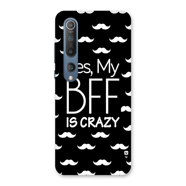 My Bff Is Crazy Back Case for Mi 10