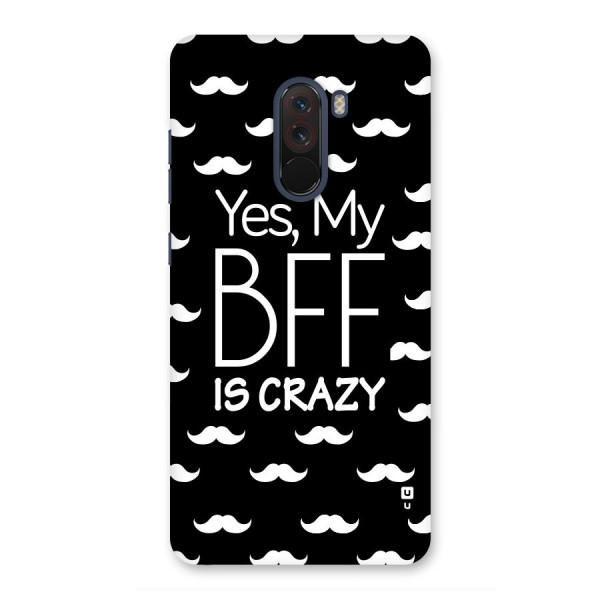 My Bff Is Crazy Back Case for Poco F1