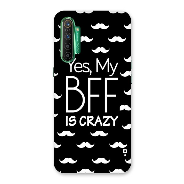 My Bff Is Crazy Back Case for Realme X2