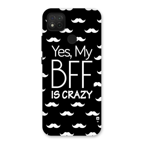 My Bff Is Crazy Back Case for Redmi 9C