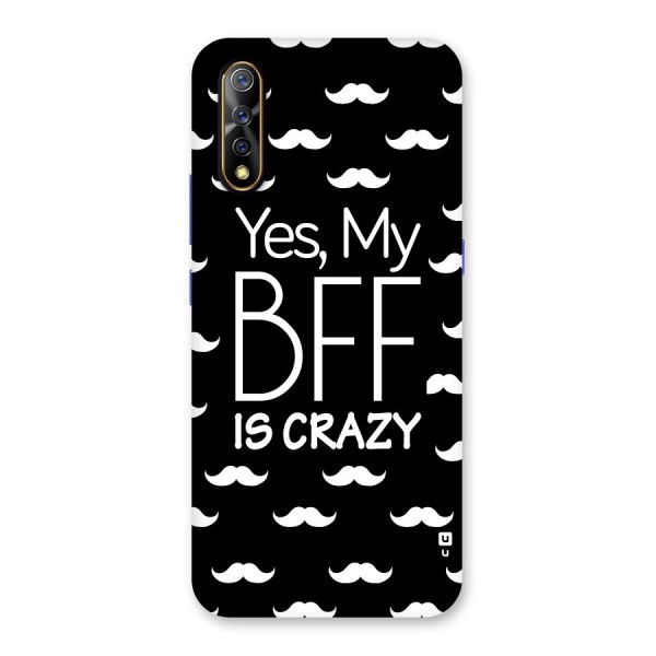 My Bff Is Crazy Back Case for Vivo S1