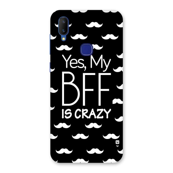 My Bff Is Crazy Back Case for Vivo V11