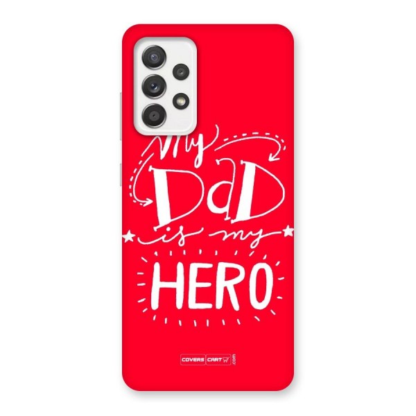 My Dad My Hero Back Case for Galaxy A52