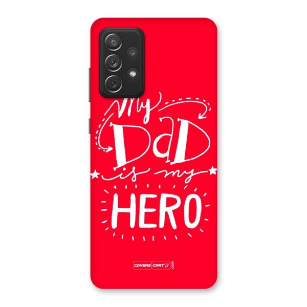 My Dad My Hero Back Case for Galaxy A72