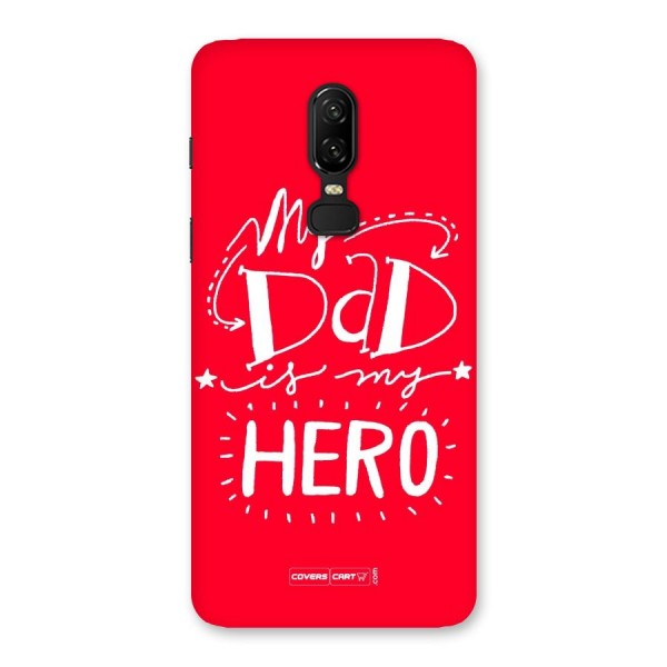 My Dad My Hero Back Case for OnePlus 6