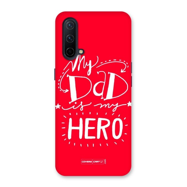 My Dad My Hero Back Case for OnePlus Nord CE 5G