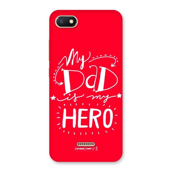 My Dad My Hero Back Case for Redmi 6A