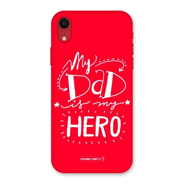 My Dad My Hero Back Case for iPhone XR