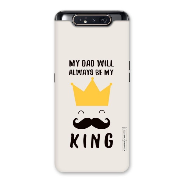 My King Dad Back Case for Galaxy A80