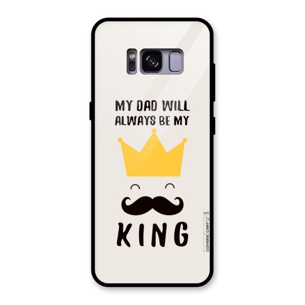 My King Dad Glass Back Case for Galaxy S8