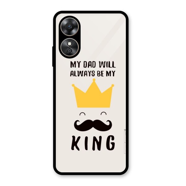 My King Dad Glass Back Case for Oppo A17