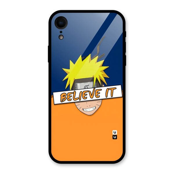 Naruto Believe It Glass Back Case for XR