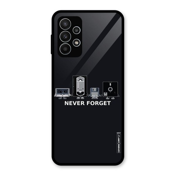 Never Forget Glass Back Case for Galaxy A23