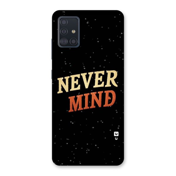 Never Mind Design Back Case for Galaxy A51