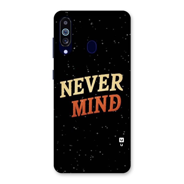 Never Mind Design Back Case for Galaxy A60