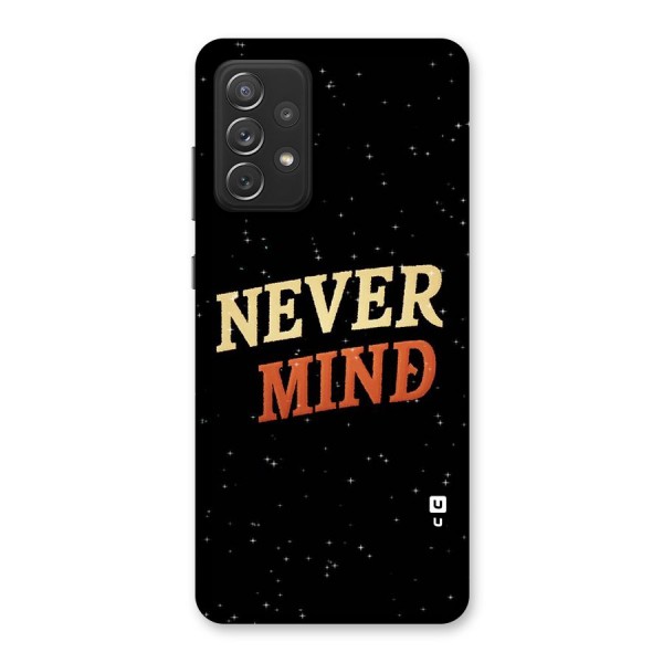 Never Mind Design Back Case for Galaxy A72