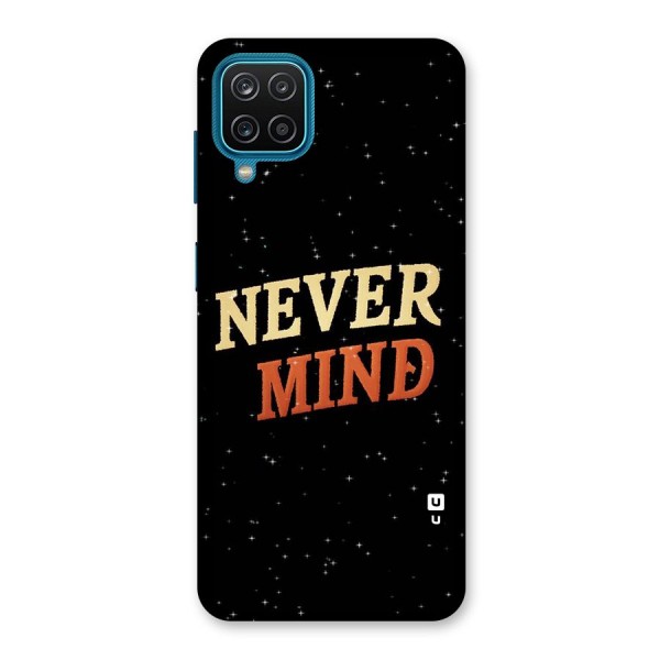 Never Mind Design Back Case for Galaxy F12